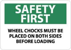 NMC - "Safety First - Wheel Chocks Must Be Placed on Both Sides Before Loading", 10" Long x 14" Wide, Pressure-Sensitive Vinyl Safety Sign - Rectangle, 0.004" Thick, Use for Accident Prevention - Eagle Tool & Supply