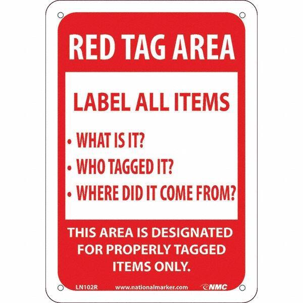 NMC - "Red Tag Area Label All Items Sign", 7" Long x 10" Wide, Rigid Plastic Safety Sign - Rectangular, Use for Workplace/Safety - Eagle Tool & Supply