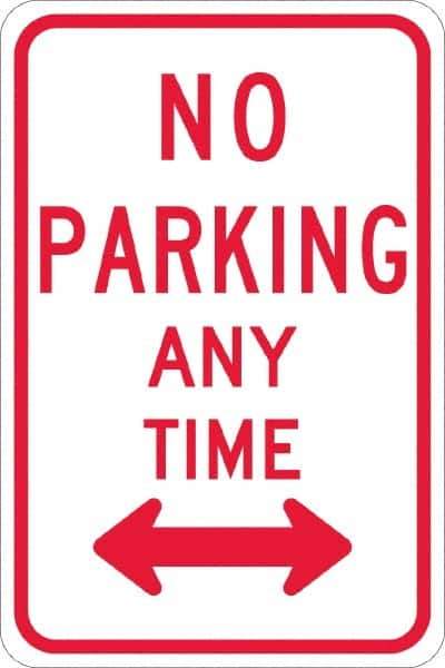 NMC - "No Parking Anytime", "Double Arrow", 12" Wide x 18" High, Aluminum No Parking & Tow Away Signs - 0.08" Thick, Red on White, High Intensity Reflectivity, Rectangle, Post Mount - Eagle Tool & Supply
