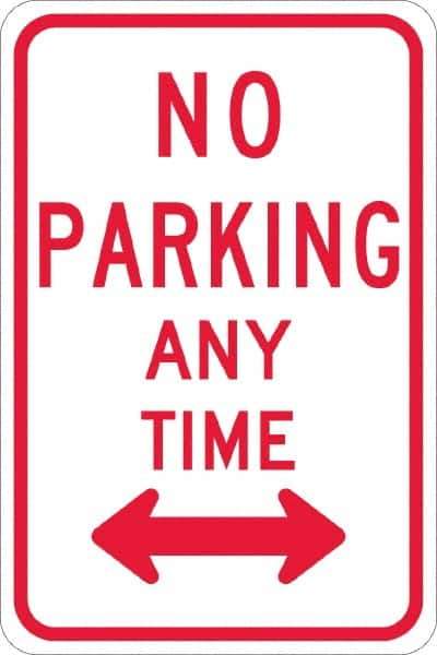 NMC - "No Parking Anytime", "Double Arrow", 12" Wide x 18" High, Aluminum No Parking & Tow Away Signs - 0.08" Thick, Red on White, Engineer Grade Reflectivity, Rectangle, Post Mount - Eagle Tool & Supply