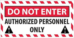 NMC - "Do Not Enter - Authorized Personnel Only", 24" Long x 46" Wide, Sportwalk Safety Sign - Rectangle, 0.005" Thick, Use for Workplace/Safety - Eagle Tool & Supply