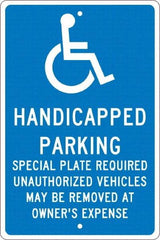 NMC - "Handicapped Parking Special Plate Required Unauthorized Vehicles May Be Removed At Owner'S Expense", "Handicap Symbol", 12" Wide x 18" High, Aluminum ADA Signs - 0.063" Thick, White on Blue, Rectangle, Post Mount - Eagle Tool & Supply