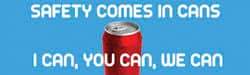 NMC - Safety Comes in Cans - I Can, You Can, We Can, 120 Inch Long x 36 Inch High, Safety Banner - Polyethylene, English, Printed on 1 Side - Eagle Tool & Supply