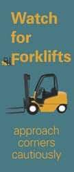NMC - Watch for Forklifts - Approach Corners Cautiously, 60 Inch Long x 26 Inch High, Safety Banner - Polyethylene, English, Printed on 1 Side - Eagle Tool & Supply