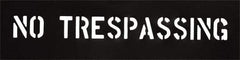 C.H. Hanson - 2 Inch Characters, No Tresspassing, Plastic Stencil - 6 x 17 Inch Overall Size - Eagle Tool & Supply