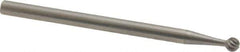 Made in USA - 1/8" Cut Diam, 1/8" Shank Diam, Ball Head Single Cut Burr - Carbide, Radius End, 1/8" LOC, 2" OAL - Eagle Tool & Supply