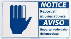 NMC - "Notice - Report All Injuries at Once", 10" Long x 18" Wide, Rigid Plastic Safety Sign - Rectangle, 0.05" Thick, Use for Inspection, Testing & Accident Data - Eagle Tool & Supply