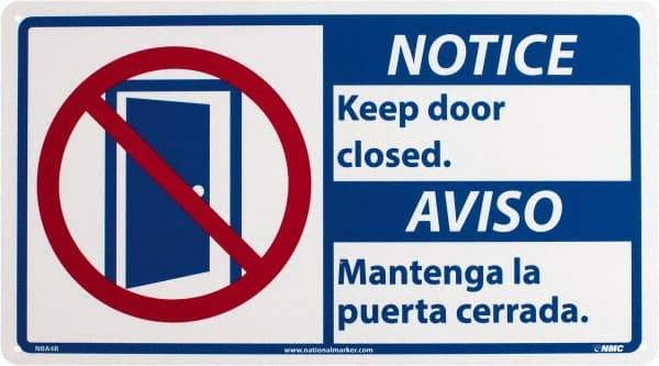 NMC - "Notice - Keep Door Closed", 10" Long x 18" Wide, Rigid Plastic Safety Sign - Rectangle, 0.05" Thick, Use for Security & Admittance - Eagle Tool & Supply