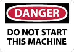 NMC - "Danger - Do Not Start This Machine", 10" Long x 14" Wide, Aluminum Safety Sign - Rectangle, 0.04" Thick, Use for Accident Prevention - Eagle Tool & Supply