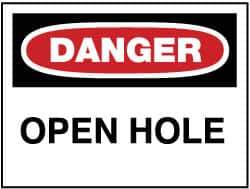 NMC - "Danger - Open Hole", 10" Long x 14" Wide, Aluminum Safety Sign - Rectangle, 0.04" Thick, Use for Accident Prevention - Eagle Tool & Supply