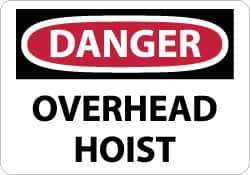 NMC - "Danger - Overhead Hoist", 10" Long x 14" Wide, Aluminum Safety Sign - Rectangle, 0.04" Thick, Use for Accident Prevention - Eagle Tool & Supply