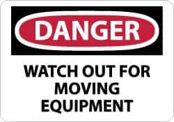 NMC - "Danger - Watch Out for Moving Equipment", 10" Long x 14" Wide, Rigid Plastic Safety Sign - Rectangle, 0.05" Thick, Use for Accident Prevention - Eagle Tool & Supply