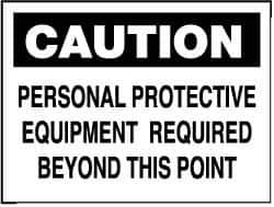 NMC - "Caution - Personal Protective Equipment Required Beyond This Point", 10" Long x 14" Wide, Pressure-Sensitive Vinyl Safety Sign - Rectangle, 0.004" Thick, Use for Accident Prevention - Eagle Tool & Supply