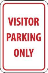 NMC - "Visitor Parking Only", 12" Wide x 18" High, Aluminum Parking Lot Traffic Signs - 0.08" Thick, Red on White, Engineer Grade Reflectivity, Rectangle, Post Mount - Eagle Tool & Supply