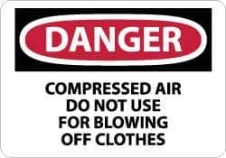NMC - "Danger - Compressed Air - Do Not Use for Blowing off Clothes", 10" Long x 14" Wide, Aluminum Safety Sign - Rectangle, 0.04" Thick, Use for Accident Prevention - Eagle Tool & Supply