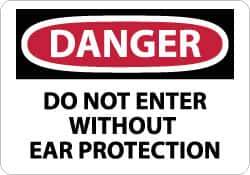 NMC - "Danger - Do Not Enter without Ear Protection", 10" Long x 14" Wide, Aluminum Safety Sign - Rectangle, 0.04" Thick, Use for Accident Prevention - Eagle Tool & Supply