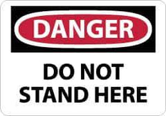 NMC - "Danger - Do Not Stand Here", 10" Long x 14" Wide, Aluminum Safety Sign - Rectangle, 0.04" Thick, Use for Accident Prevention - Eagle Tool & Supply