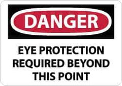 NMC - "Danger - Eye Protection Required Beyond This Point", 10" Long x 14" Wide, Aluminum Safety Sign - Rectangle, 0.04" Thick, Use for Accident Prevention - Eagle Tool & Supply