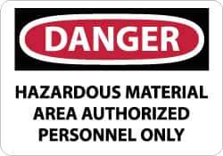 NMC - "Danger - Hazardous Material Area - Authorized Personnel Only", 10" Long x 14" Wide, Aluminum Safety Sign - Rectangle, 0.04" Thick, Use for Security & Admittance - Eagle Tool & Supply
