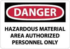 NMC - "Danger - Hazardous Material Area - Authorized Personnel Only", 10" Long x 14" Wide, Aluminum Safety Sign - Rectangle, 0.04" Thick, Use for Security & Admittance - Eagle Tool & Supply