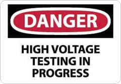 NMC - "Danger - High Voltage Testing in Progress", 10" Long x 14" Wide, Aluminum Safety Sign - Rectangle, 0.04" Thick, Use for Accident Prevention - Eagle Tool & Supply