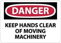 NMC - "Danger - Keep Hands Clear of Moving Machinery", 10" Long x 14" Wide, Rigid Plastic Safety Sign - Rectangle, 0.05" Thick, Use for Accident Prevention - Eagle Tool & Supply