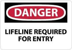 NMC - "Danger - Lifeline Required for Entry", 10" Long x 14" Wide, Rigid Plastic Safety Sign - Rectangle, 0.05" Thick, Use for Accident Prevention - Eagle Tool & Supply