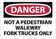 NMC - "Danger - Not A Pedestrian Walkway - Fork Trucks Only", 10" Long x 14" Wide, Rigid Plastic Safety Sign - Rectangle, 0.05" Thick, Use for Accident Prevention - Eagle Tool & Supply