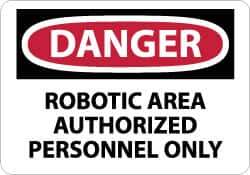 NMC - "Danger - Robotic Area - Authorized Personnel Only", 10" Long x 14" Wide, Aluminum Safety Sign - Rectangle, 0.04" Thick, Use for Security & Admittance - Eagle Tool & Supply