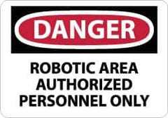 NMC - "Danger - Robotic Area - Authorized Personnel Only", 10" Long x 14" Wide, Aluminum Safety Sign - Rectangle, 0.04" Thick, Use for Security & Admittance - Eagle Tool & Supply