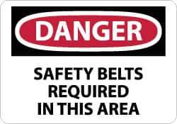 NMC - "Danger - Safety Belts Required in This Area", 10" Long x 14" Wide, Rigid Plastic Safety Sign - Rectangle, 0.05" Thick, Use for Accident Prevention - Eagle Tool & Supply