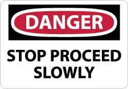 NMC - "Danger - Stop - Proceed Slowly", 10" Long x 14" Wide, Pressure-Sensitive Vinyl Safety Sign - Rectangle, 0.004" Thick, Use for Accident Prevention - Eagle Tool & Supply