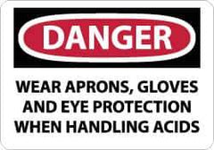 NMC - "Danger - Wear Aprons, Gloves and Eye Protection When Handling Acids", 10" Long x 14" Wide, Aluminum Safety Sign - Rectangle, 0.04" Thick, Use for Accident Prevention - Eagle Tool & Supply