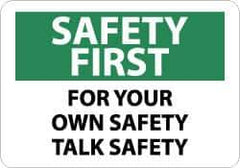 NMC - "Safety First - For Your - Own Safety - Talk Safety", 10" Long x 14" Wide, Rigid Plastic Safety Sign - Rectangle, 0.05" Thick, Use for Accident Prevention - Eagle Tool & Supply