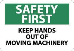 NMC - "Safety First - Keep Hands Out of Moving Machinery", 10" Long x 14" Wide, Pressure-Sensitive Vinyl Safety Sign - Rectangle, 0.004" Thick, Use for Accident Prevention - Eagle Tool & Supply