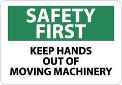 NMC - "Safety First - Keep Hands Out of Moving Machinery", 10" Long x 14" Wide, Aluminum Safety Sign - Rectangle, 0.04" Thick, Use for Accident Prevention - Eagle Tool & Supply