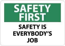 NMC - "Safety First - Safety Is Everybody's Job", 10" Long x 14" Wide, Pressure-Sensitive Vinyl Safety Sign - Rectangle, 0.004" Thick, Use for Accident Prevention - Eagle Tool & Supply