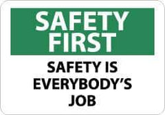 NMC - "Safety First - Safety Is Everybody's Job", 10" Long x 14" Wide, Pressure-Sensitive Vinyl Safety Sign - Rectangle, 0.004" Thick, Use for Accident Prevention - Eagle Tool & Supply