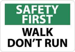 NMC - "Safety First - Walk - Don't Run", 10" Long x 14" Wide, Rigid Plastic Safety Sign - Rectangle, 0.05" Thick, Use for Accident Prevention - Eagle Tool & Supply