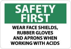NMC - "Safety First - Wear Face Shields, Rubber Gloves and Aprons When Working with Acids", 10" Long x 14" Wide, Rigid Plastic Safety Sign - Rectangle, 0.05" Thick, Use for Accident Prevention - Eagle Tool & Supply