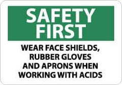 NMC - "Safety First - Wear Face Shields, Rubber Gloves and Aprons When Working with Acids", 10" Long x 14" Wide, Rigid Plastic Safety Sign - Rectangle, 0.05" Thick, Use for Accident Prevention - Eagle Tool & Supply