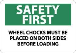 NMC - "Safety First - Wheel Chocks Must Be Placed on Both Sides Before Loading", 10" Long x 14" Wide, Rigid Plastic Safety Sign - Rectangle, 0.05" Thick, Use for Accident Prevention - Eagle Tool & Supply