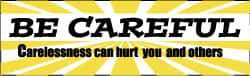 NMC - Be Careful - Carelessness Can Hurt You and Others, 120 Inch Long x 36 Inch High, Safety Banner - Polyethylene, English, Printed on 1 Side - Eagle Tool & Supply