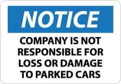 NMC - "Notice - Company Is Not Responsible for Loss or Damage to Parked Cars", 10" Long x 14" Wide, Rigid Plastic Safety Sign - Rectangle, 0.05" Thick, Use for Accident Prevention - Eagle Tool & Supply