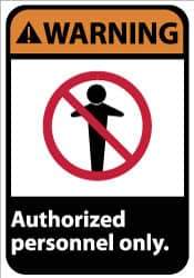 NMC - "Warning - Authorized Personnel Only", 14" Long x 10" Wide, Rigid Plastic Safety Sign - Rectangle, 0.05" Thick, Use for Security & Admittance - Eagle Tool & Supply