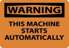 NMC - "Warning - This Machine Starts Automatically", 10" Long x 14" Wide, Rigid Plastic Safety Sign - Rectangle, 0.05" Thick, Use for Accident Prevention - Eagle Tool & Supply