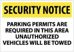 NMC - "Security Notice - Parking Permits Are Required in This Area - Unauthorized Vehicles Will Be Towed", 14" Long x 20" Wide, Rigid Plastic Safety Sign - Rectangle, 0.05" Thick, Use for Security & Admittance - Eagle Tool & Supply