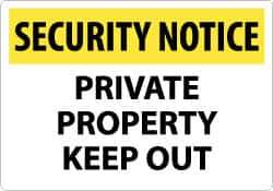 NMC - "Security Notice - Private Property - Keep Out", 14" Long x 20" Wide, Rigid Plastic Safety Sign - Rectangle, 0.05" Thick, Use for Security & Admittance - Eagle Tool & Supply