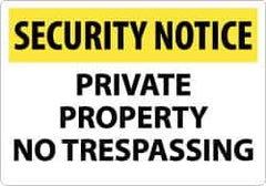 NMC - "Security Notice - Private Property - No Trespassing", 14" Long x 20" Wide, Aluminum Safety Sign - Rectangle, 0.04" Thick, Use for Security & Admittance - Eagle Tool & Supply