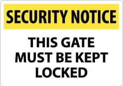 NMC - "Security Notice - This Gate Must Be Kept Locked", 14" Long x 20" Wide, Aluminum Safety Sign - Rectangle, 0.04" Thick, Use for Security & Admittance - Eagle Tool & Supply
